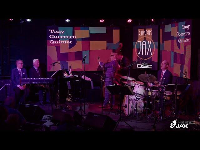 TONY GUERRERO QUINTET | Live at Campus JAX | A JAXblast Network Production