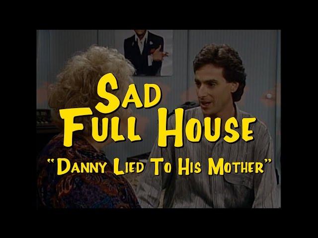 Sad Full House: Danny Lied To His Mother