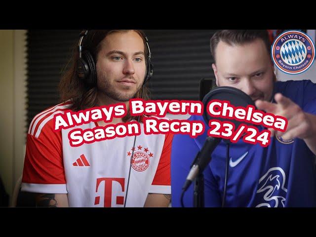 Season Recap Video! Always Bayern Chelsea- Episode 18