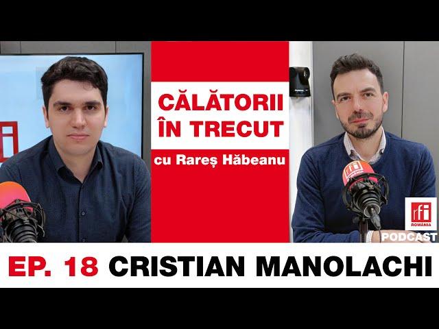 Cristian Manolachi: Comunismul și fascismul sunt aproape același lucru| Călătorii în trecut #18