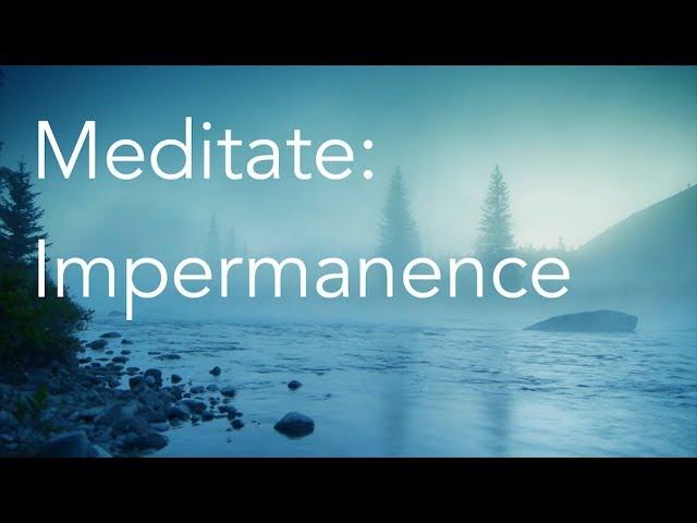 Daily Calm | 10 Minute Mindfulness Meditation | Impermanence