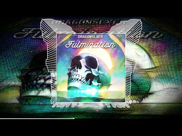 DRaGONSLXER - Fulmination (Official Audio)