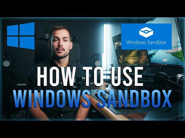How to Use Windows Sandbox for Safe Application Testing