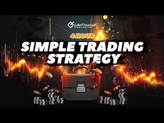 My account has doubled ! SImple 4 hours forex trading strategy | LiteFinance