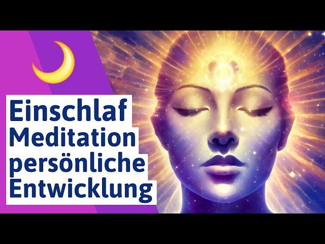 🟣 Einschlaf Meditation für persönliche Entwicklung und Selbstverwirklichung auf deutsch