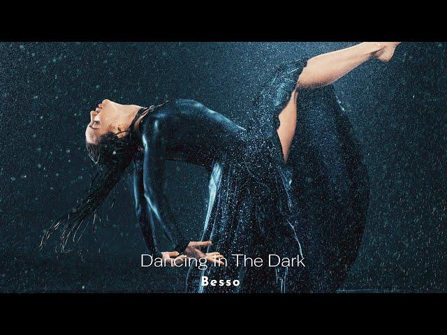 Besso - Dancing In The Dark [Music Video]