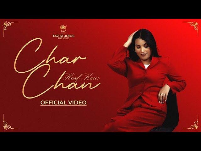 CHAR CHAN (Official Music Video) | Harf Kaur | Elboii |  Latest Punjabi Songs 2024 | Taz Studios