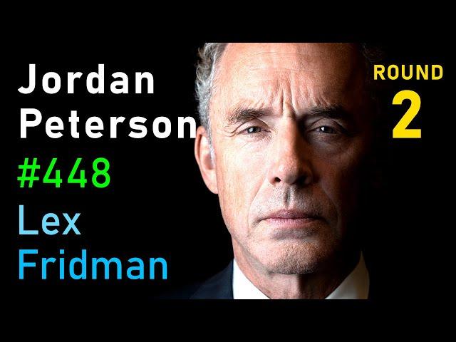 Jordan Peterson: Nietzsche, Hitler, God, Psychopathy, Suffering & Meaning | Lex Fridman Podcast #448