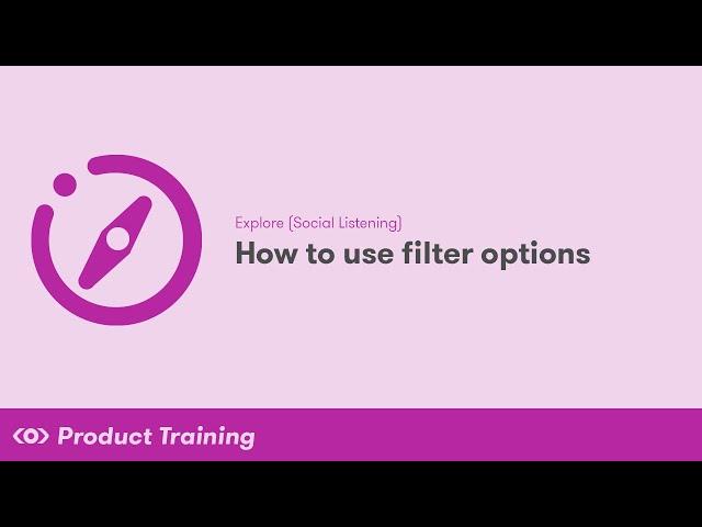 Explore (Social Listening): How to Use Filter Options