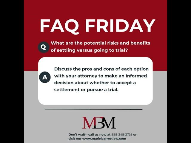 What are the risks or benefits of settling?