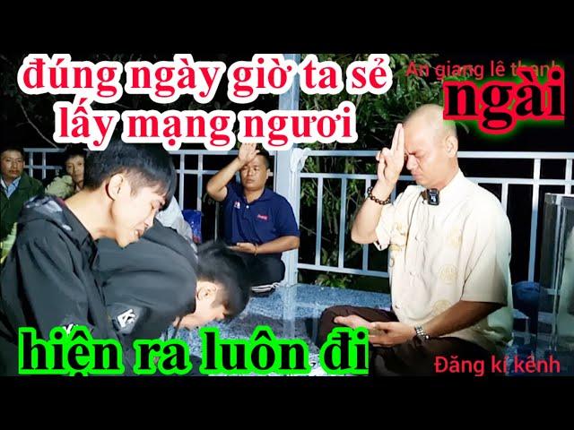 NGÀI:ĐÚNG NGÀY GIỜ TA SẺ LẤY MẠNG NGƯƠI ,CÂU CHUYỆN TÂM LINH
