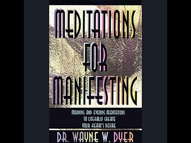 Wayne Dyer - Meditations for Manifesting