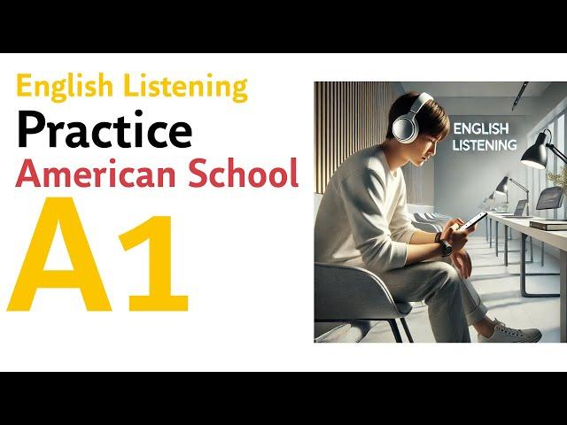 My First Day at an American School - English Listening Practice