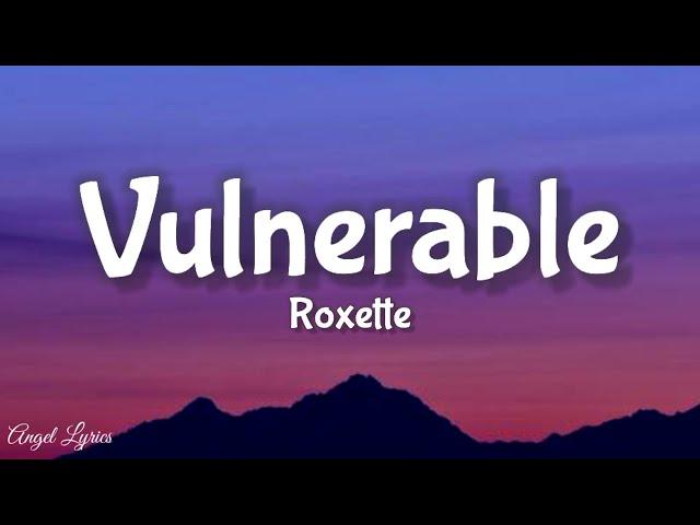 Vulnerable Roxette (Lyrics)