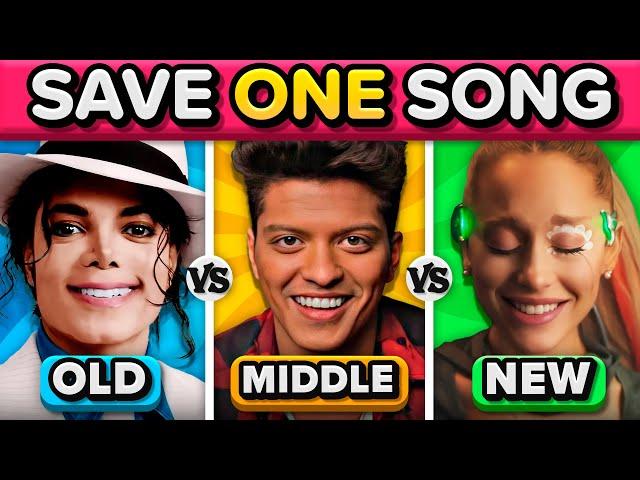 Save One Song:  OLD vs  MIDDLE vs  NEW | Music Quiz