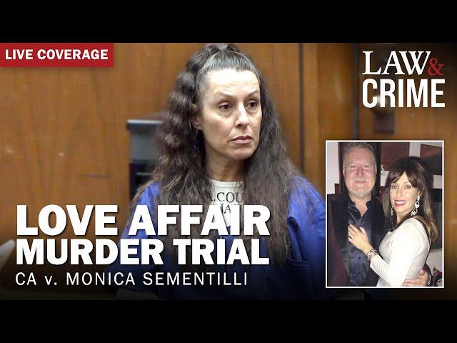 LIVE: Love Affair Murder Trial — CA v. Monica Sementilli — Day 23