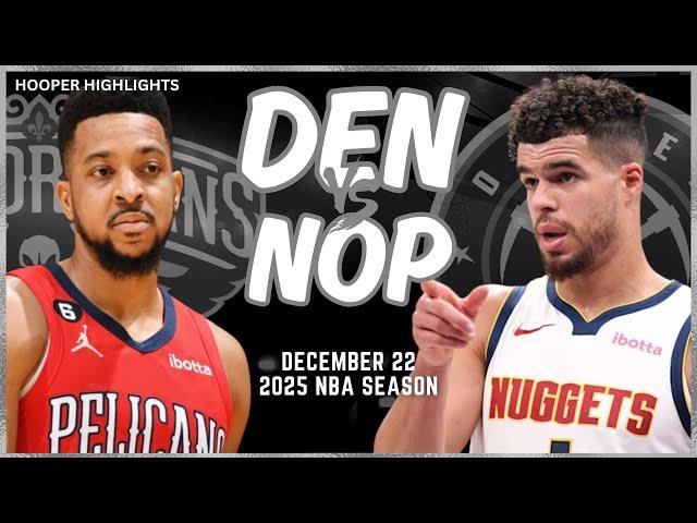 Denver Nuggets vs New Orleans Pelicans Full Game Highlights | Dec 22 | 2025 NBA Season