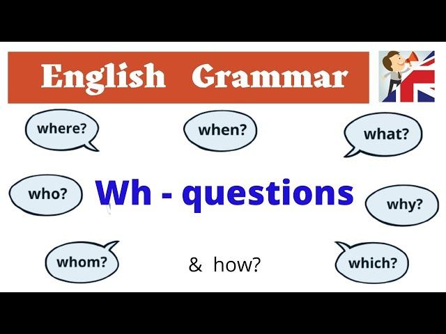 Wh-questions – Asking questions in English – English Grammar lesson