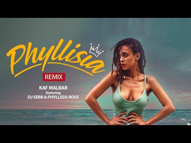 Kaf Malbar Ft. Dj Sebb, Phyllisia Ross - Phyllisia (Remix) - 10/19 (Lyrics Video)