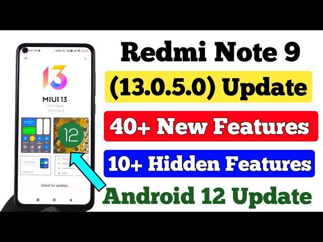 Redmi Note 9 MIUI 13.0.5.0 Android 12 Update | 40+ New Features | 10+ Hidden Features