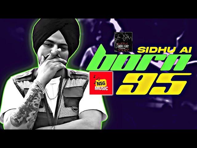 Born 95  4K Sidhu Moosewala Ai skill_life Lakhi Ghuman Gopi Sarpanch New Punjabi Song 2024