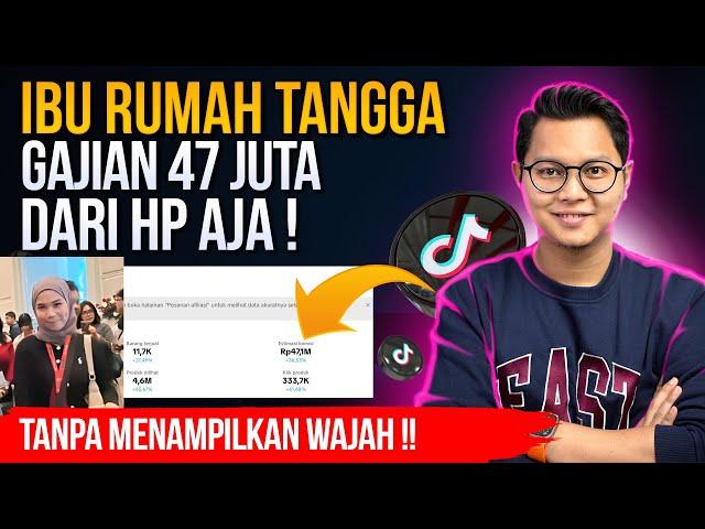 IBU RUMAH TANGGA GAJIAN 47 JUTA PERBULAN TANPA WAJAH HANYA DENGAN HP SAJA ! KERJA SAMPINGAN