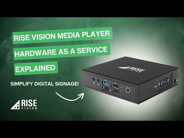 Rise Vision Media Player Hardware as a Service Explained | Simplify Digital Signage!