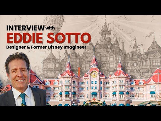 Interview with Former Disney Imagineer Eddie Sotto | All Things Architecture