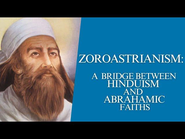 Zoroastrianism: A bridge between Hinduism and Abrahamic Faiths #hindu #zoroastrianism