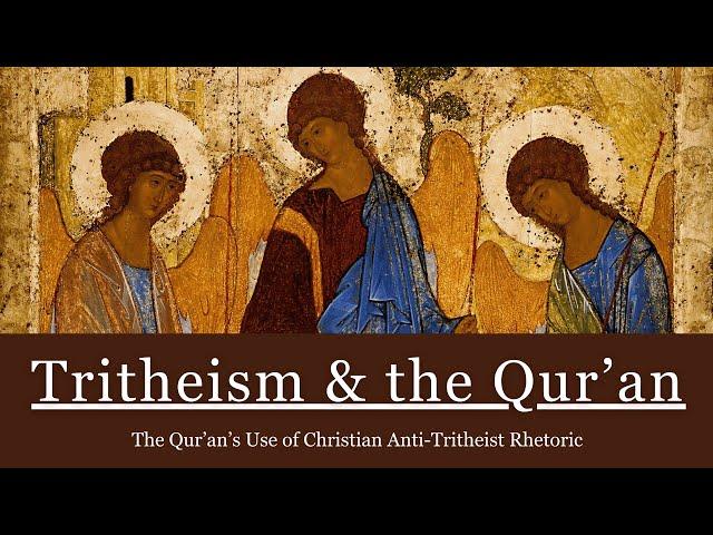 The Qur'an's Use of Christian Anti-Tritheist Rhetoric | The Sleepers of Ephesus & Surat Al-Kahf