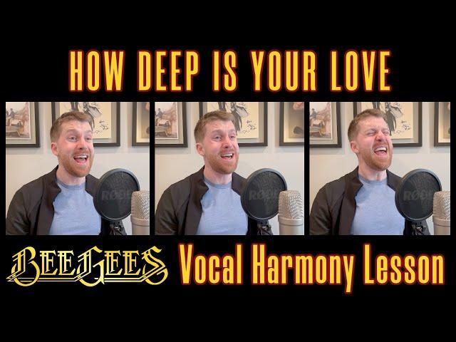 How Deep Is Your Love - Bee Gees | HARMONY TUTORIAL