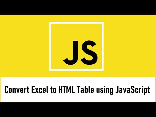 Convert Excel to HTML Table using JavaScript