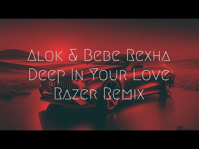 Alok & Bebe Rexha - Deep In Your Love (Razer Remix) | Extended Remix