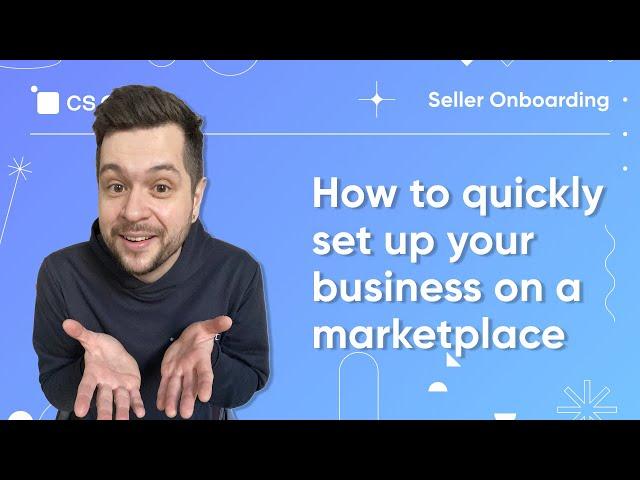 Seller Onboarding to CS-Cart: Get Your Business Up on Marketplace Fast