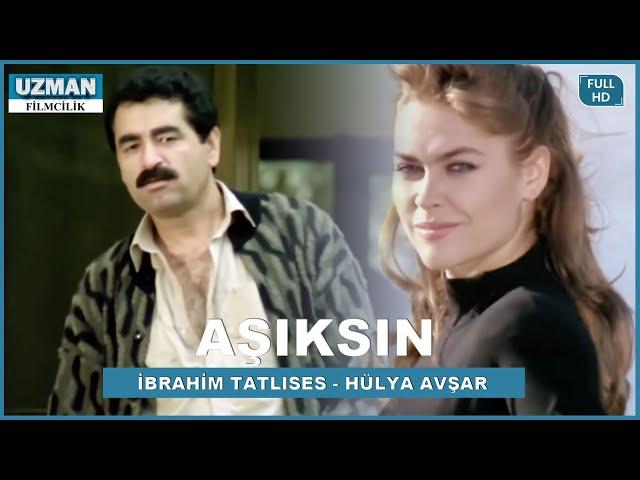 Aşıksın - Turkish Movie (İbrahim Tatlıses & Hülya Avşar)