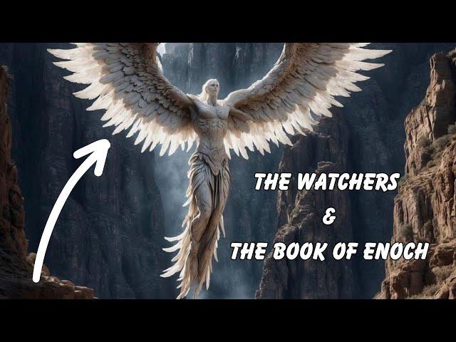 The Book Of Enoch Explained "The Watchers"