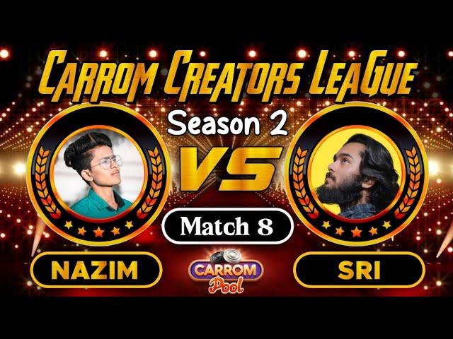 Carrom Pool Creators League 2024 - Round 1 - Match 8 | Nazim Vs Sri Gaming