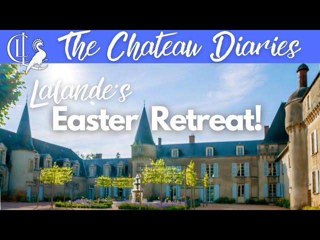 Launching Lalande's Easter Retreat! 