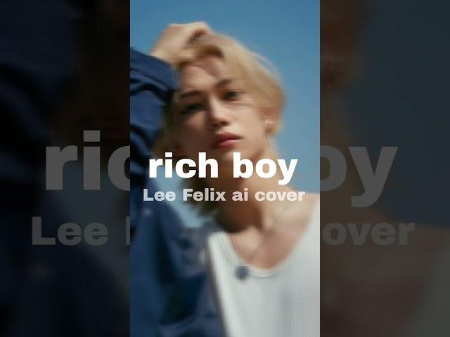 Ai cover- Lee Felix "rich boy"