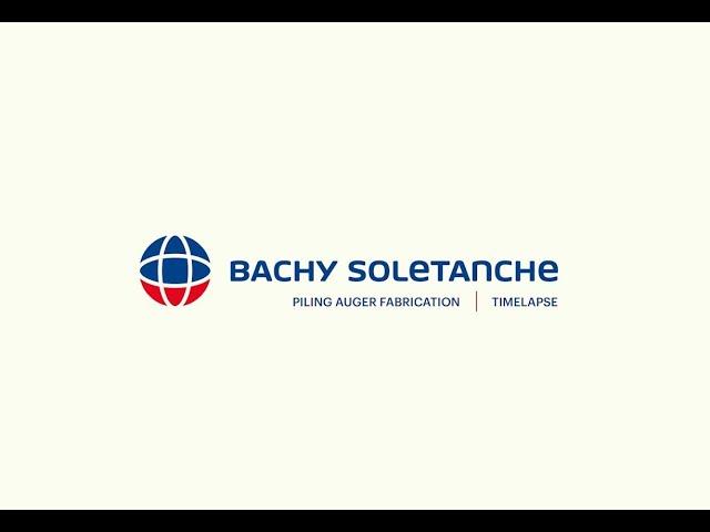 Bachy Soletanche, an expertise in true craftsmanship: Auger Fabrication