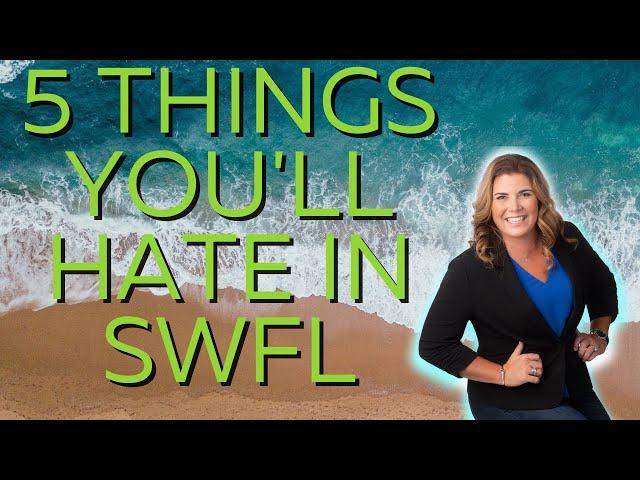 Five things you may hate about living in Southwest Florida