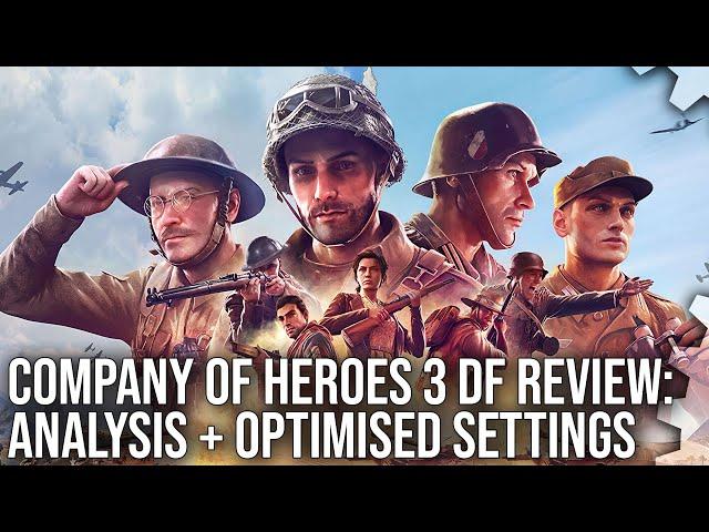 Company of Heroes 3 - DF Tech Review + Optimised Settings