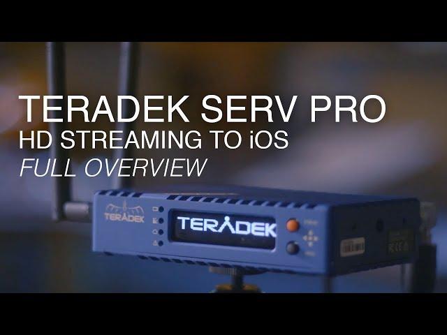 Teradek Serv Pro - Full HD Streaming & Pro Monitoring Tools to iOS devices | Full Overview