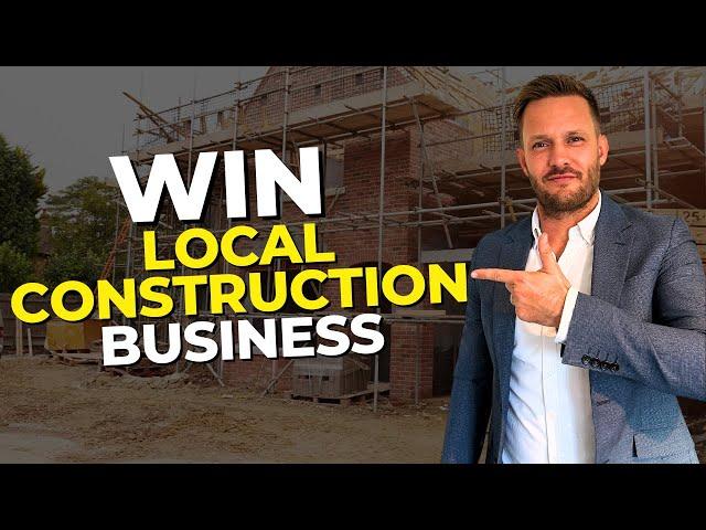  How to Market a Local Construction Business & Get More Clients in 2025! 