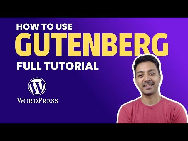 How to use Gutenberg editor in WordPress in 2025 - Gutenberg Editor ultimate guide 2025