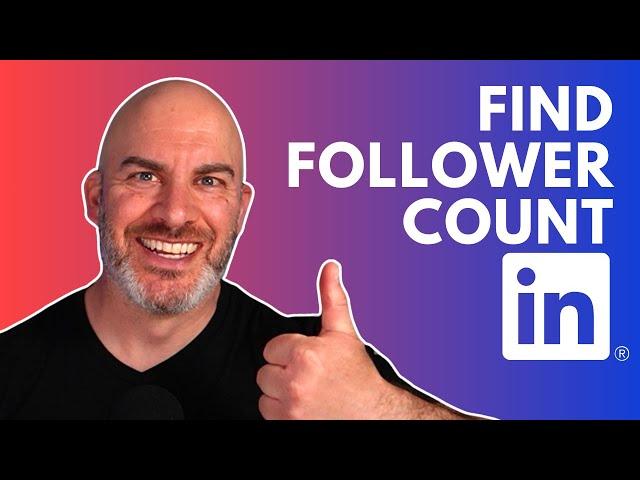 How To Find Your Linkedin Follower Count