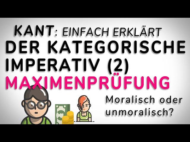 Der KATEGORISCHE IMPERATIV (2) - MAXIMENPRÜFUNG - Einfach erklärt! AMODO, Philosophie begreifen!