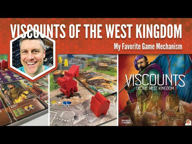 Viscounts of the West Kingdom: My Favorite Game Mechanism