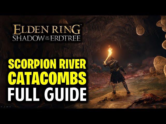 Scorpion River Catacombs Full Walkthrough | Elden Ring DLC (Dungeons Guide)