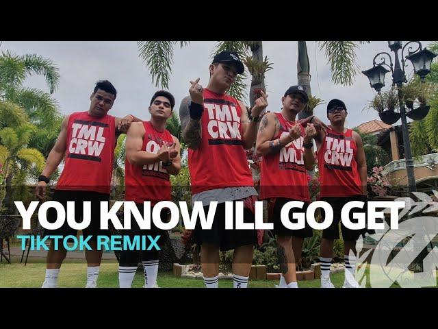 YOU KNOW I'LL GO GET (Tiktok Remix | Dance Fitness | TML Crew Kramer Pastrana